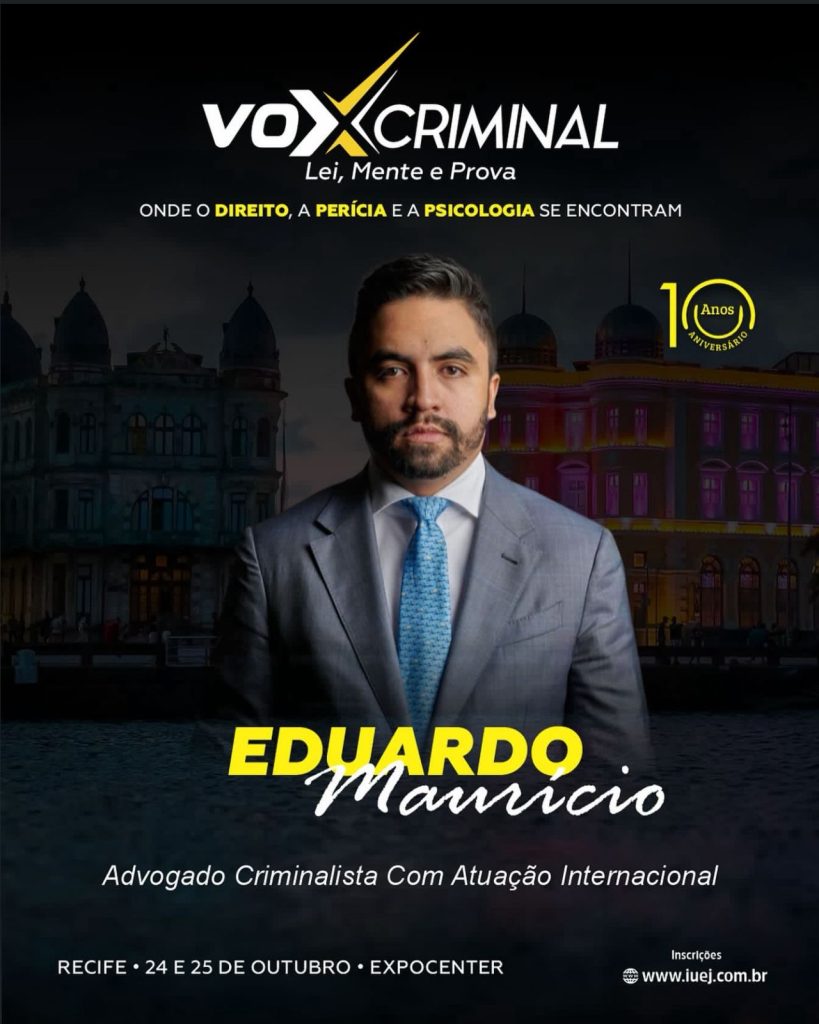 Eduardo Mauricio VOX Criminal Recife 24 e 25 de Outubro de 2025
