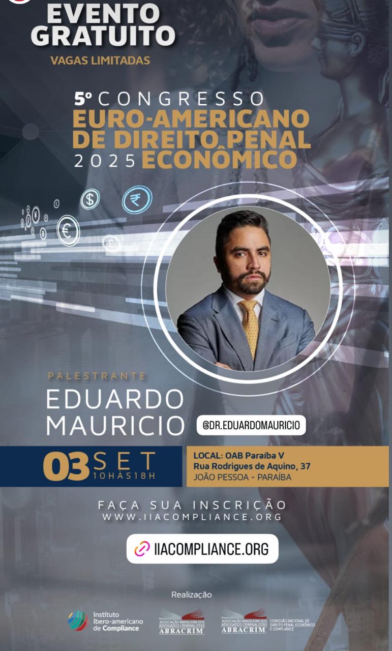 Eduardo Mauricio Evento 5º Congresso Euro-Americano de Direito Penal 2025 Econômico